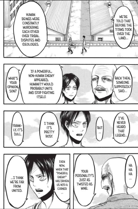 Eren and Pixis discuss the fallacy of an outside force uniting humanity against it and bringing about peace in the world